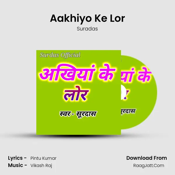 Aakhiyo Ke Lor mp3 song