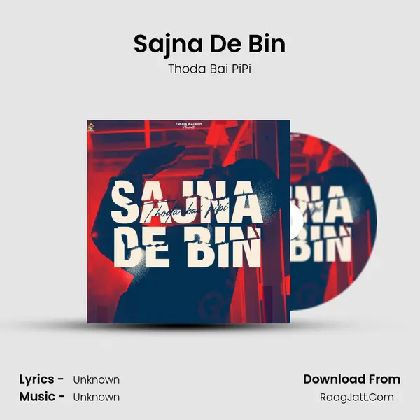 Sajna De Bin MP3 Song by Thoda Bai PiPi Cover