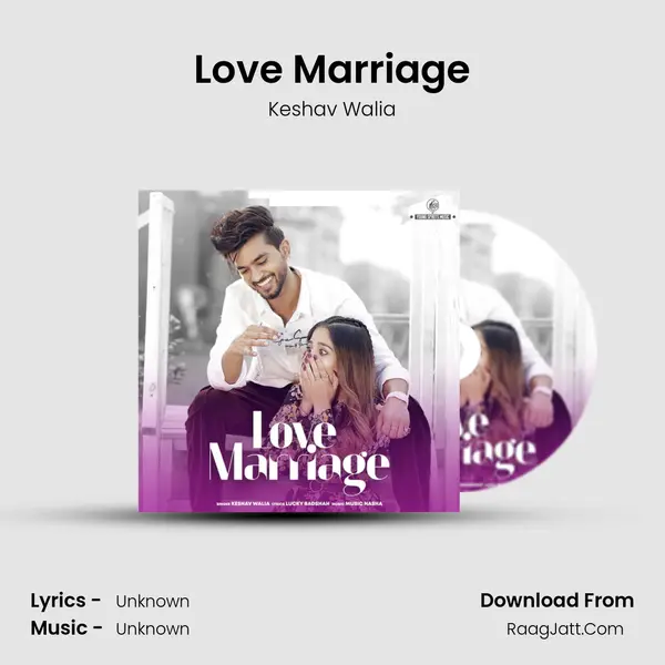 Love Marriage - Keshav Walia