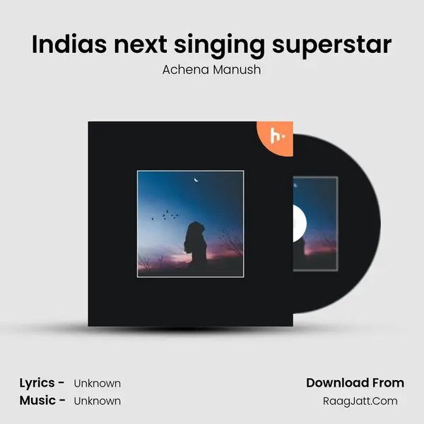 India's next singing superstar MP3 Song by Achena Manush Cover