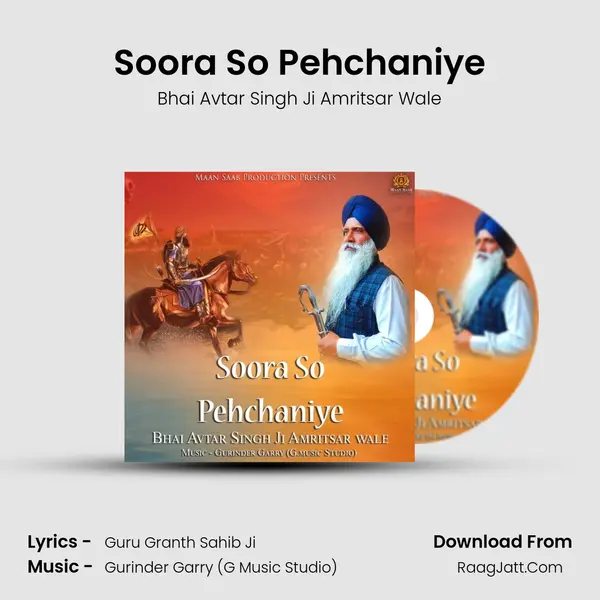 Soora So Pehchaniye - Bhai Avtar Singh Ji Amritsar Wale