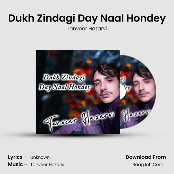 Dukh Zindagi Day Naal Hondey mp3 song
