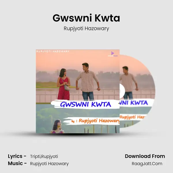 Gwswni Kwta - Rupjyoti Hazowary