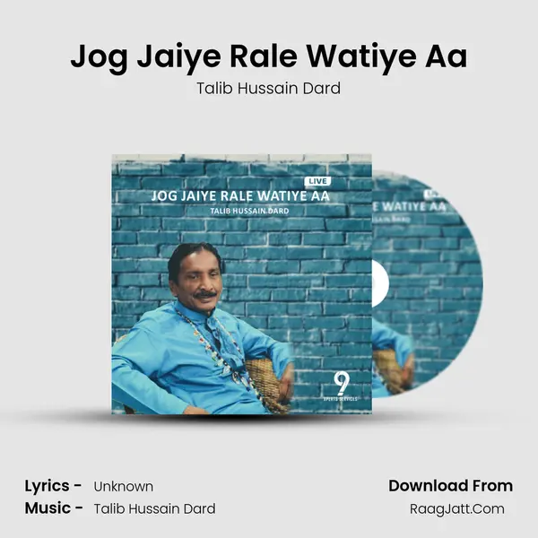 Jog Jaiye Rale Watiye Aa (Live) - Talib Hussain Dard