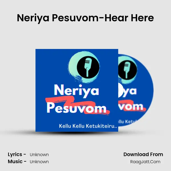 Neriya Pesuvom-Hear Here(Trailer) MP3 Song by  Cover
