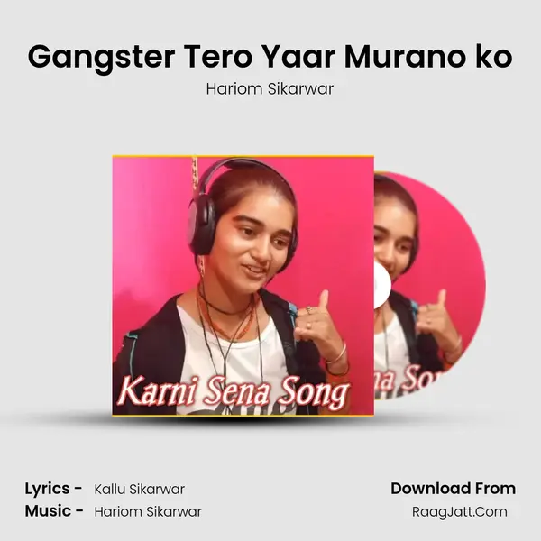 Gangster Tero Yaar Murano ko mp3 song