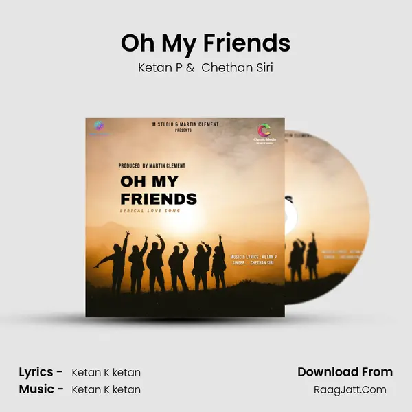 Oh My Friends - Ketan P