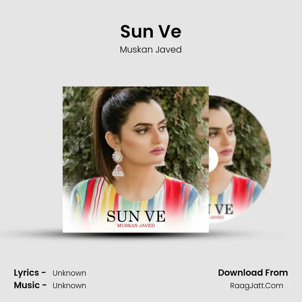 Sun Ve - Muskan Javed