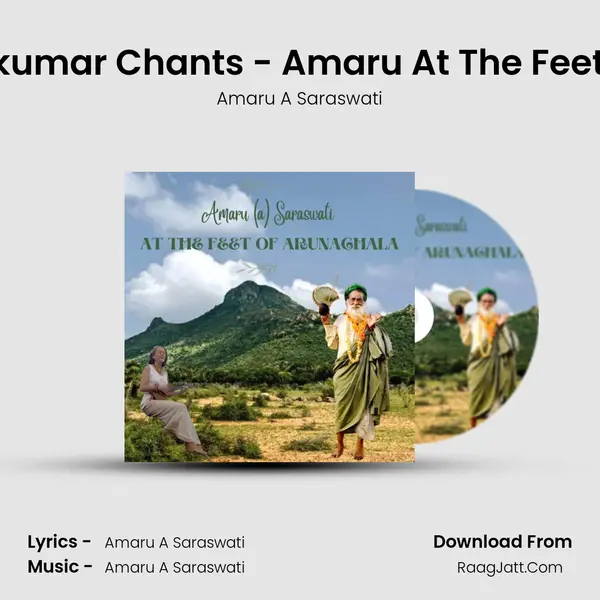 Yogi Ramsuratkumar Chants - Amaru At The Feet Of Arunachala MP3 Song by Amaru A Saraswati Cover