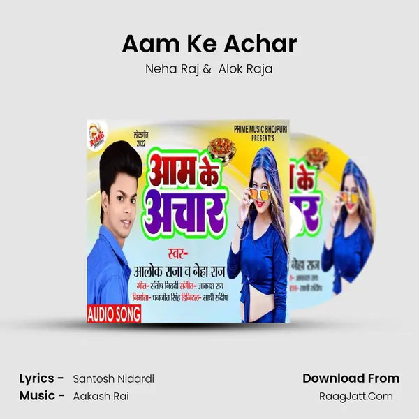 Aam Ke Achar MP3 Song by Neha Raj Cover