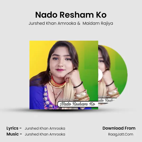 Nado Resham Ko MP3 Song by Jurshed Khan Amrooka Cover