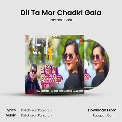 Dil Ta Mor Chadki Gala mp3 song
