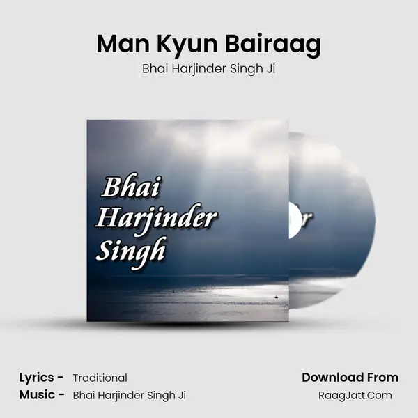 Man Kyun Bairaag MP3 Song by Bhai Harjinder Singh Ji Cover