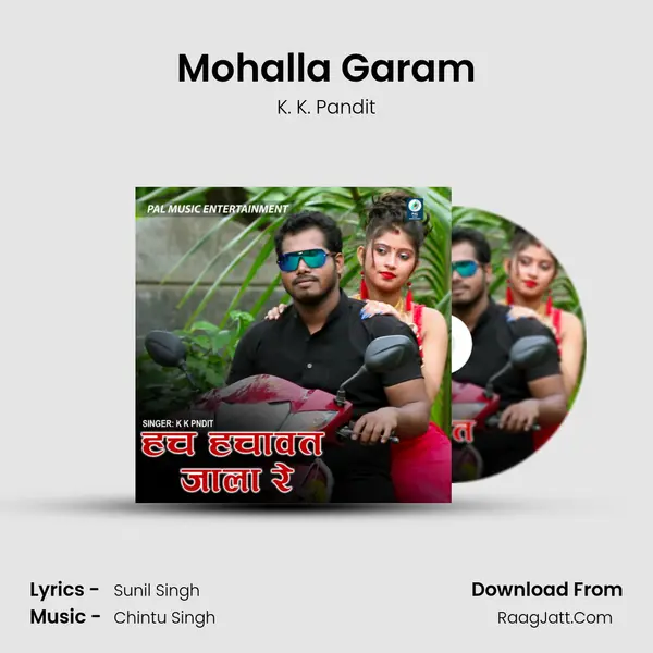 Mohalla Garam MP3 Song by K. K. Pandit Cover