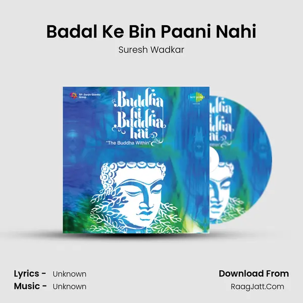 Badal Ke Bin Paani Nahi MP3 Song by Suresh Wadkar Cover