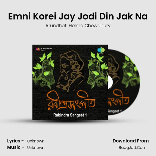 Emni Korei Jay Jodi Din Jak Na MP3 Song by Arundhati Holme Chowdhury Cover