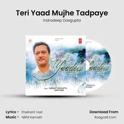 Teri Yaad Mujhe Tadpaye MP3 Song by Indradeep Dasgupta Cover