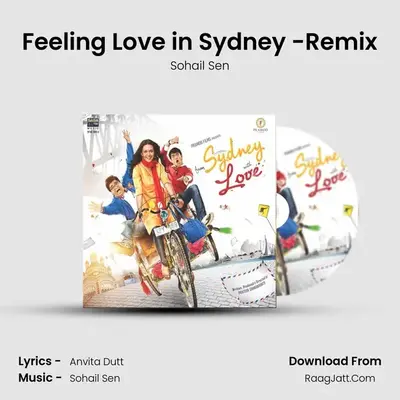 Feeling Love in Sydney -Remix MP3 Song by Sohail Sen Cover