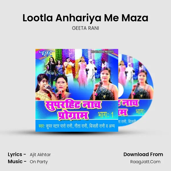 Lootla Anhariya Me Maza MP3 Song by GEETA RANI Cover