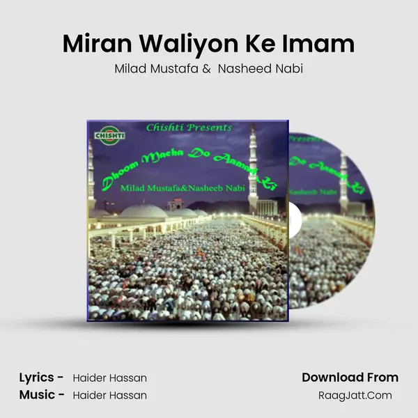 Miran Waliyon Ke Imam MP3 Song by Milad Mustafa Cover
