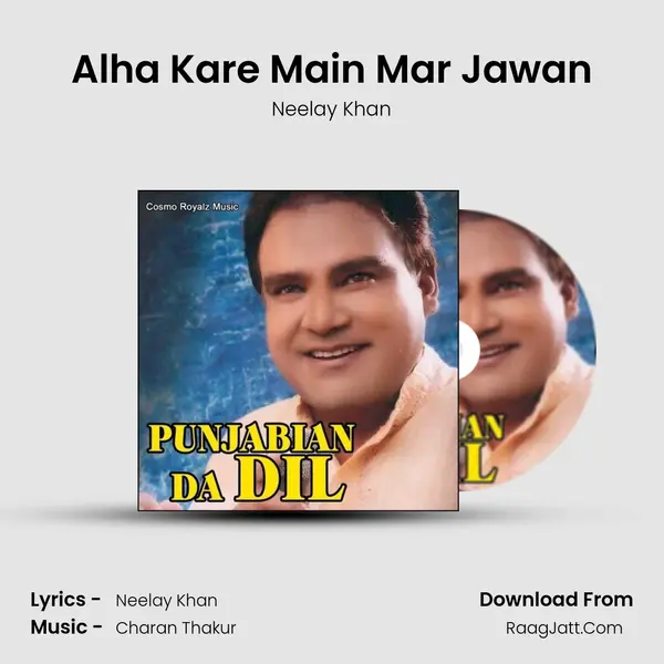 Alha Kare Main Mar Jawan MP3 Song by Neelay Khan Cover
