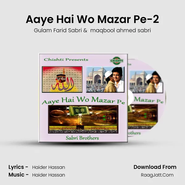 Aaye Hai Wo Mazar Pe-2 mp3 song