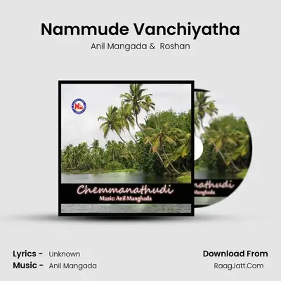 Nammude Vanchiyatha MP3 Song by Anil Mangada Cover