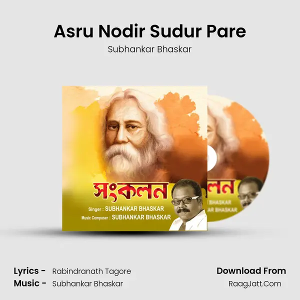Asru Nodir Sudur Pare MP3 Song by Subhankar Bhaskar Cover