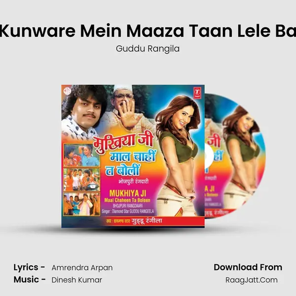 Kunware Mein Maaza Taan Lele Ba MP3 Song by Guddu Rangila Cover