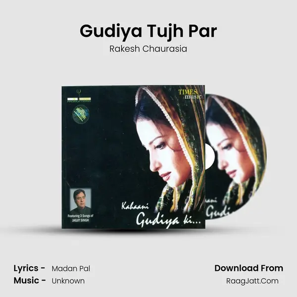 Gudiya Tujh Par MP3 Song by Rakesh Chaurasia Cover