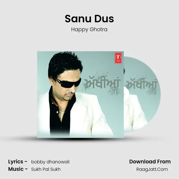Sanu Dus MP3 Song by Happy Ghotra Cover