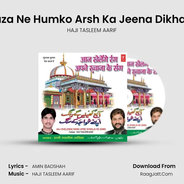Khwaza Ne Humko Arsh Ka Jeena Dikha Diya MP3 Song by HAJI TASLEEM AARIF Cover
