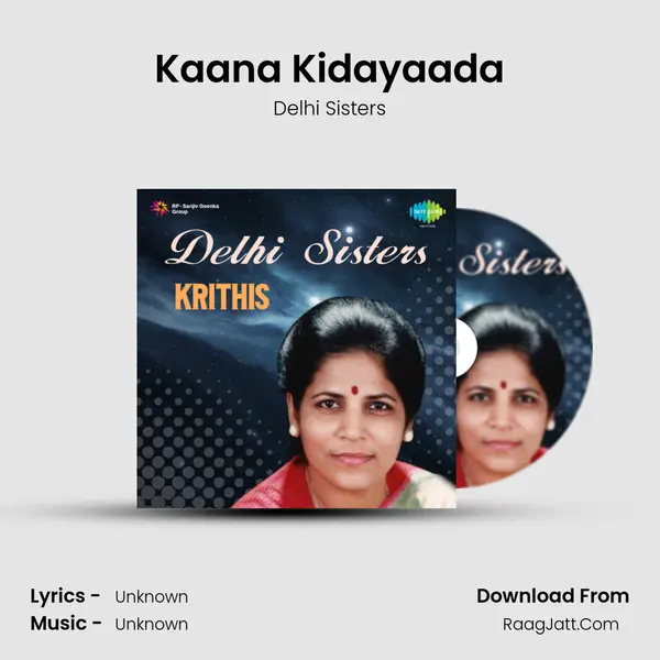 Kaana Kidayaada MP3 Song by Delhi Sisters Cover