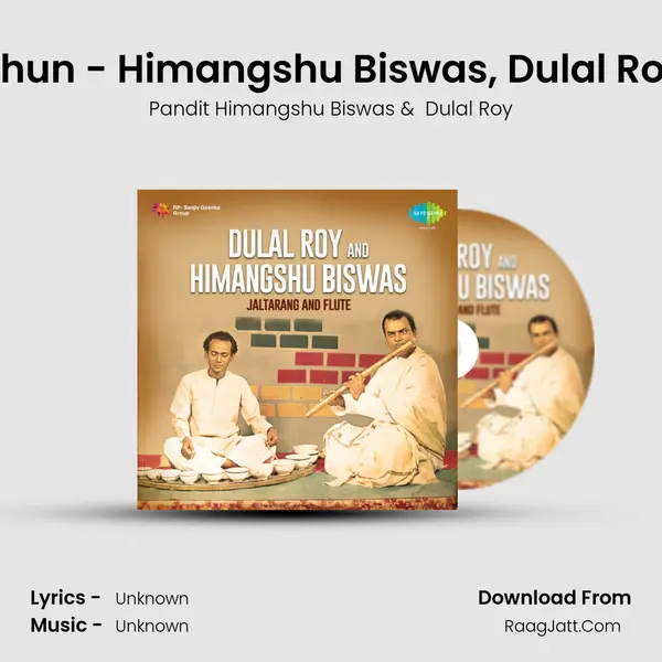 Dhun - Himangshu Biswas, Dulal Roy MP3 Song by Pandit Himangshu Biswas Cover