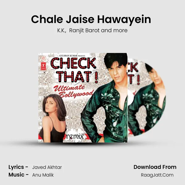 Chale Jaise Hawayein (Mix) MP3 Song by K.K. Cover