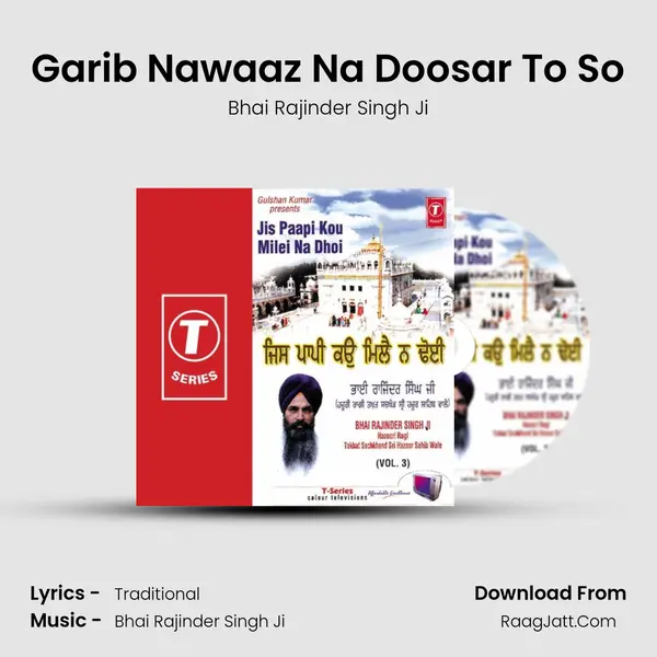 Garib Nawaaz Na Doosar To So MP3 Song by Bhai Rajinder Singh Ji Cover
