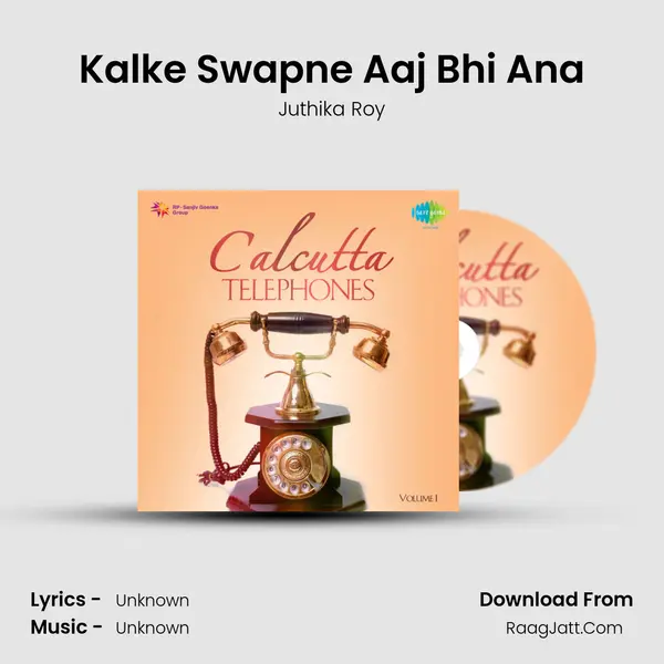 Kalke Swapne Aaj Bhi Ana MP3 Song by Juthika Roy Cover