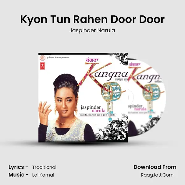 Kyon Tun Rahen Door Door MP3 Song by Jaspinder Narula Cover