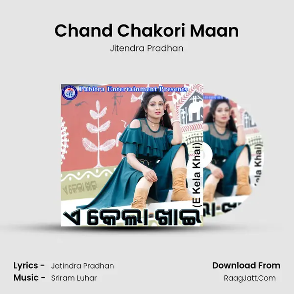 Chand Chakori Maan MP3 Song by Jitendra Pradhan Cover