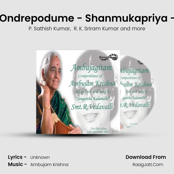 Arul Ondrepodume - Shanmukapriya - Adi (Live) mp3 song