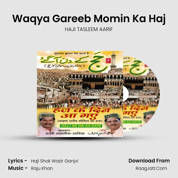 Waqya Gareeb Momin Ka Haj MP3 Song by HAJI TASLEEM AARIF Cover