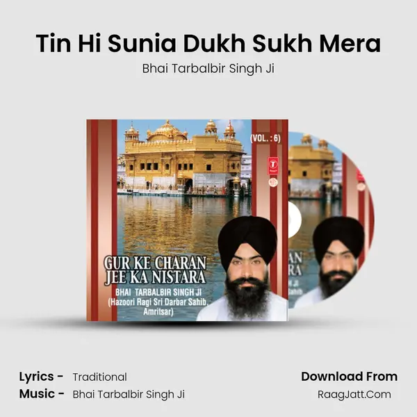 Tin Hi Sunia Dukh Sukh Mera MP3 Song by Bhai Tarbalbir Singh Ji Cover