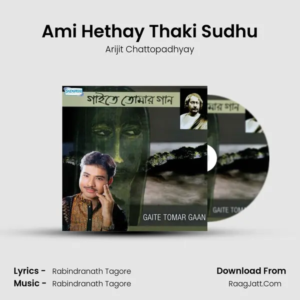 Ami Hethay Thaki Sudhu MP3 Song by Arijit Chattopadhyay Cover