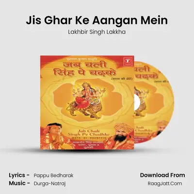 Jis Ghar Ke Aangan Mein MP3 Song by Lakhbir Singh Lakkha Cover