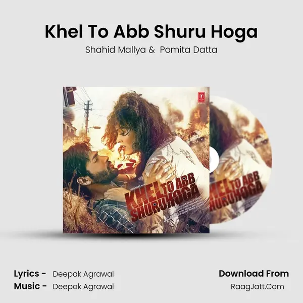Khel To Abb Shuru Hoga mp3 song