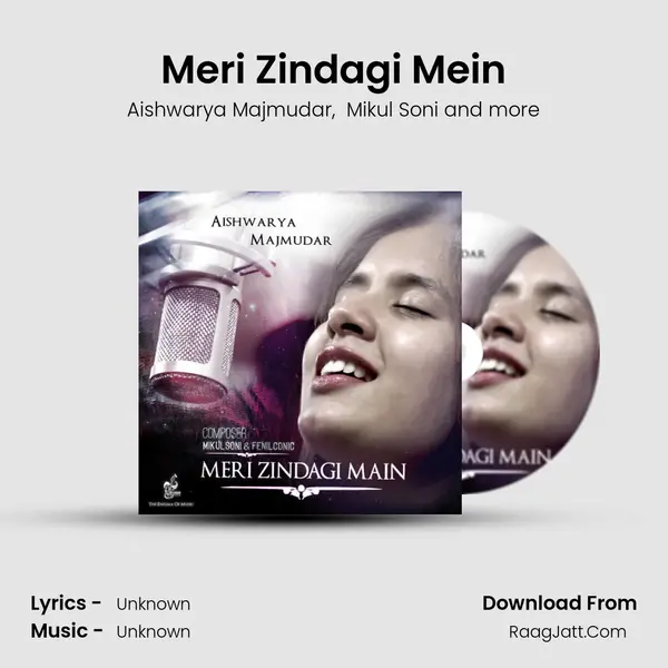 Meri Zindagi Mein MP3 Song by Aishwarya Majmudar Cover