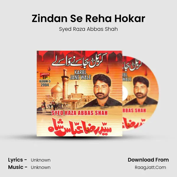Zindan Se Reha Hokar MP3 Song by Syed Raza Abbas Shah Cover