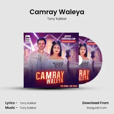 Camray Waleya - Neha Kakkar