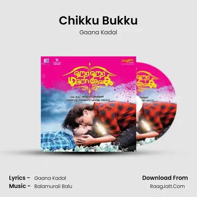 Chikku Bukku MP3 Song by Gaana Kadal Cover