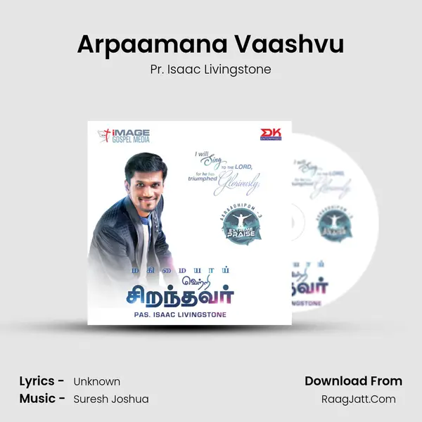 Arpaamana Vaashvu MP3 Song by Pr. Isaac Livingstone Cover